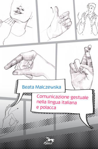 Beata Malczewska "Comunicazione gestuale nella lingua italiana e polacca"